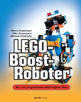 LEGO®-Boost-Roboter, Henry Krasemann, Hilke Krasemann, Michael Friedrichs