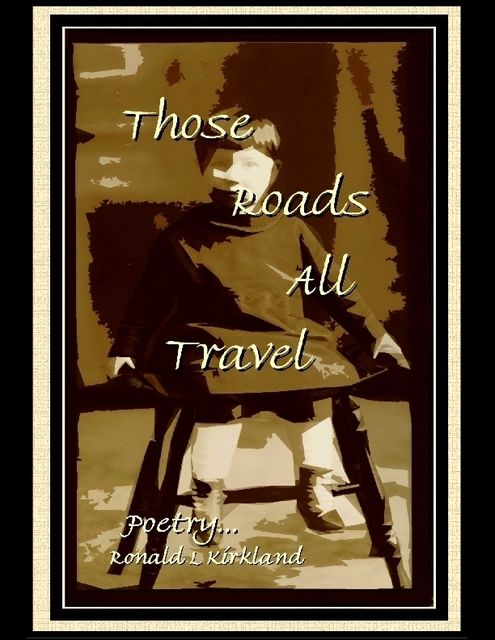 Those Roads All Travel, 