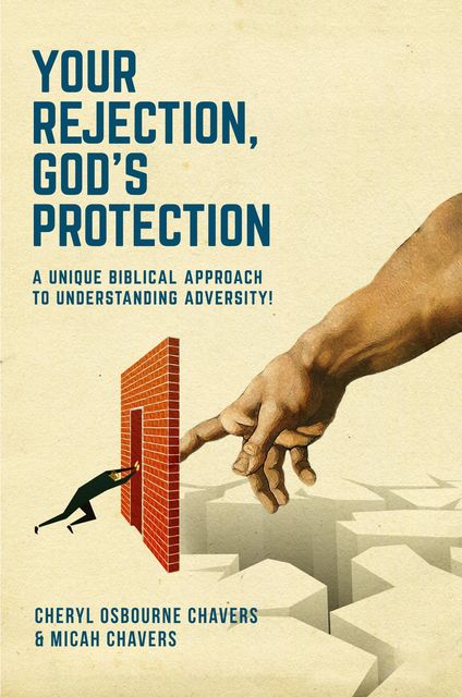 Your Rejection, God's Protection, Cheryl, Micah Chavers