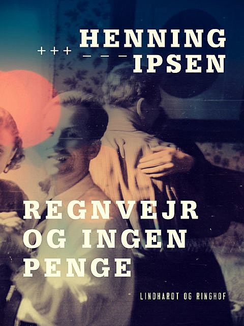 Regnvejr og ingen penge, Henning Ipsen