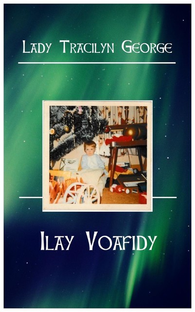 Ilay Voafidy, Lady Tracilyn George
