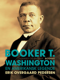 Booker T. Washington – En Amerikansk Legende, Erik Overgaard Pedersen