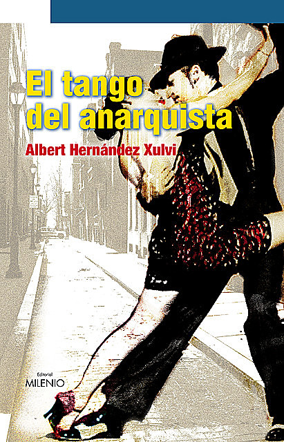 El tango del anarquista, Albert Hernández Xulvi