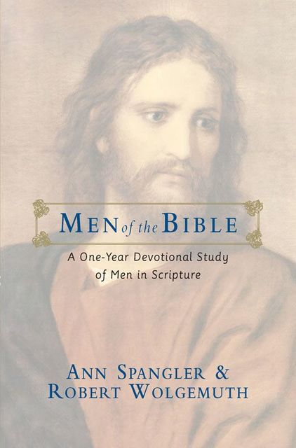 Men of the Bible, Ann Spangler, Robert Wolgemuth