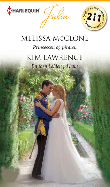Prinsessen og piraten/En torn i siden på ham, Kim Lawrence, Melissa McClone