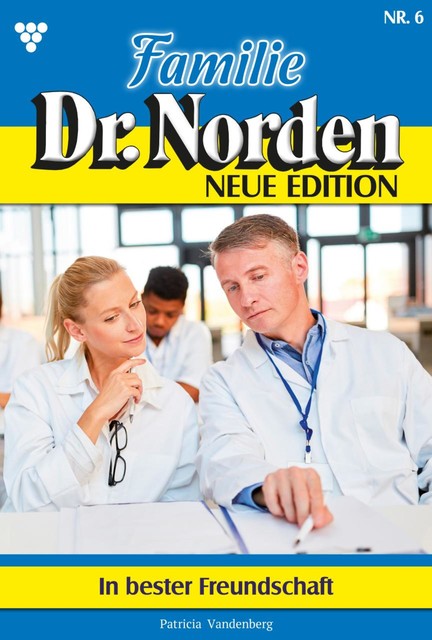 Familie Dr. Norden – Neue Edition 6 – Arztroman, Patricia Vandenberg