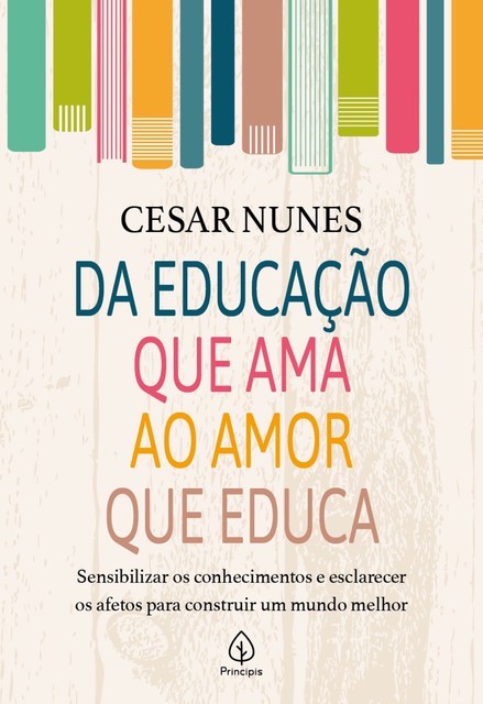 Da educação que ama ao amor que educa, César Nunes