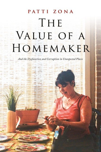 The Value of a Homemaker, Patti Zona