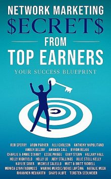 Network Marketing Secrets From Top Earners, Rob Sperry