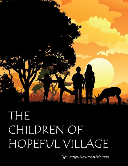 The Children of Hopeful Village, Latoya Newman-Walters