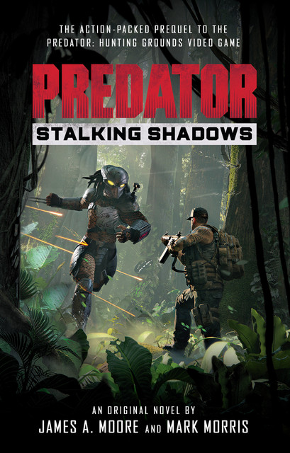 Predator: Stalking Shadows, Mark Morris, James Moore