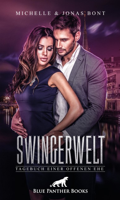 SwingerWelt – Tagebuch einer offenen Ehe | Erotische Geschichten, Jonas Bont, Michelle Bont