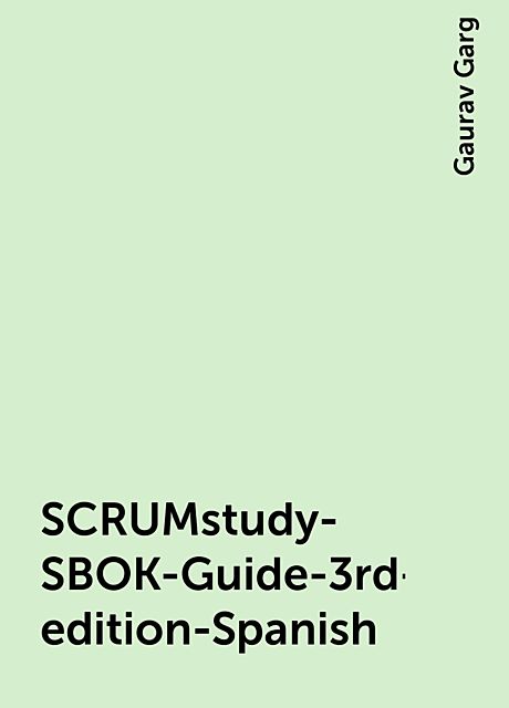 SCRUMstudy-SBOK-Guide-3rd-edition-Spanish, Gaurav Garg