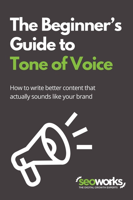 The Beginner’s Guide to Tone of Voice, The SEO Works