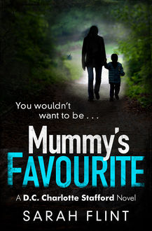 Mummy's Favourite, Sarah Flint