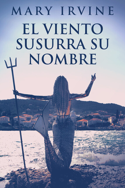 El Viento Susurra Su Nombre, Mary Irvine