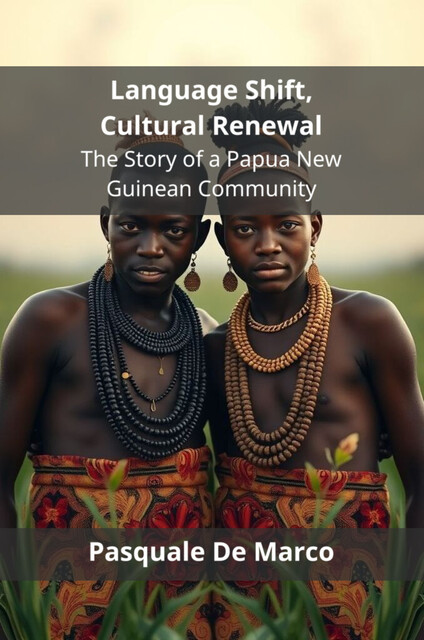 Language Shift, Cultural Renewal, Pasquale De Marco