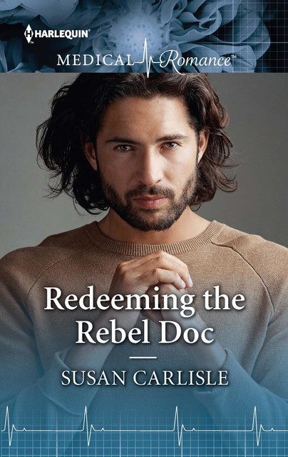 Redeeming The Rebel Doc, Susan Carlisle