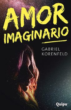 Amor imaginario, Gabriel Korenfeld