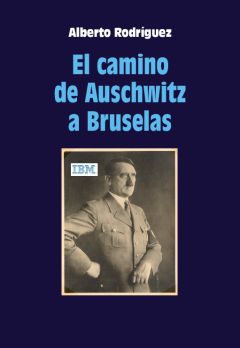 El camino de Auschwitz a Bruselas, Alberto Ortiz
