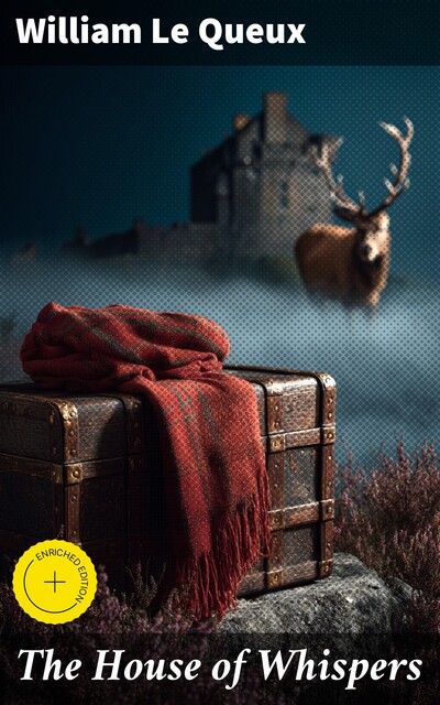 The House of Whispers, William Le Queux