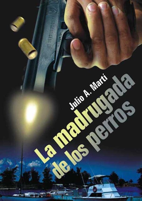 La madrugada de los perros, Julio A. Martí