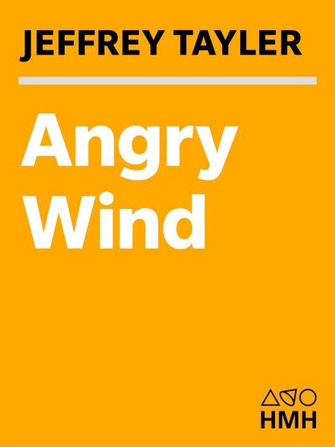 Angry Wind, Jeffrey Tayler