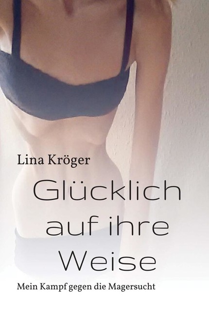 Glücklich auf ihre Weise, Lina Kröger