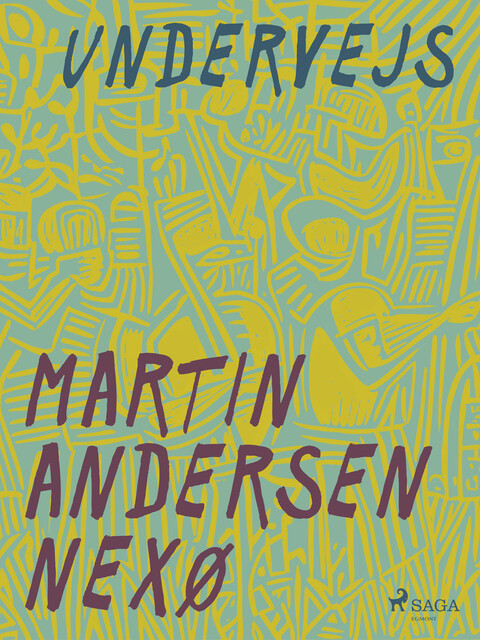 Undervejs, Martin Andersen Nexø
