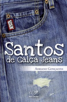 Santos de Calça Jeans, Adriano Gonçalves