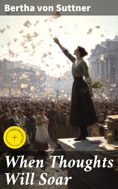 When Thoughts Will Soar, Bertha von Suttner