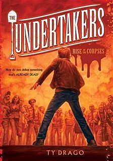 Undertakers: The Rise of the Corpses, Ty Drago