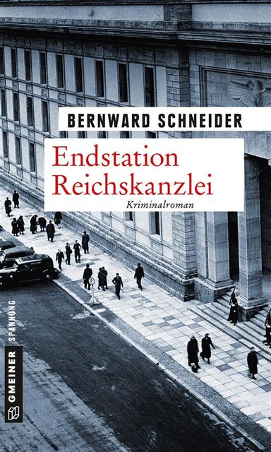 Endstation Reichskanzlei, Bernward Schneider
