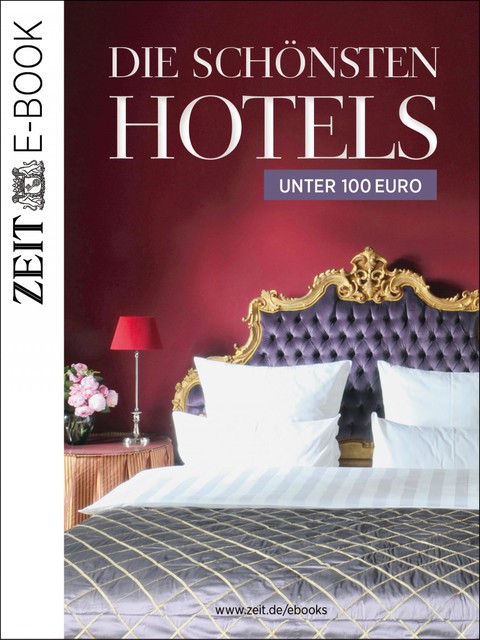 Die schönsten Hotels unter 100 Euro, DIE ZEIT