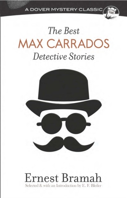 The Best Max Carrados Detective Stories, Ernest Bramah