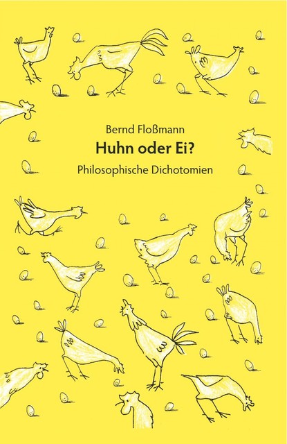 Huhn oder Ei, Bernd Floßmann