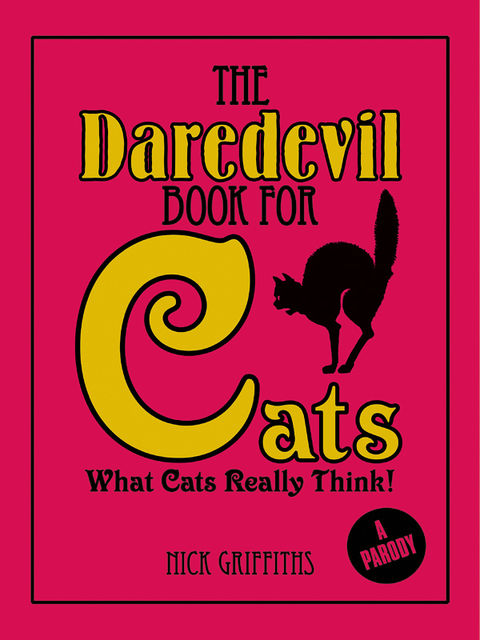 The Daredevil Book for Cats, Nick Griffiths