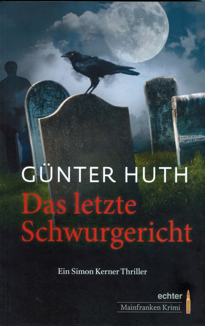Das letzte Schwurgericht, Günter Huth