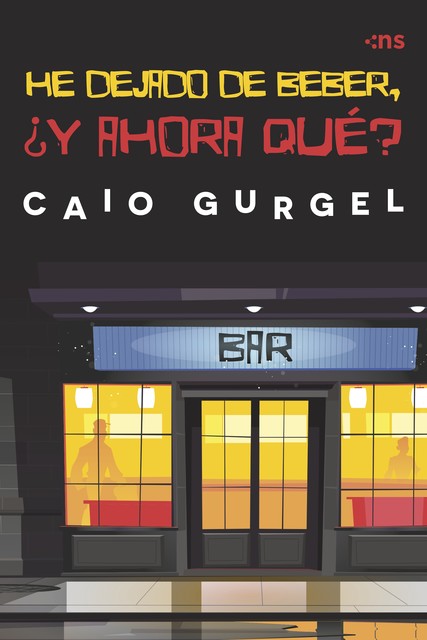 HE DEJADO DE BEBER, ¿Y AHORA QUÉ, Caio Gurgel
