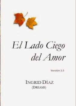 El lado ciego del amor, Ingrid Diaz