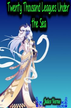 Twenty Thousand Leagues Under the Sea, Jules Verne