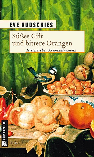 Süßes Gift und bittere Orangen, Eve Rudschies