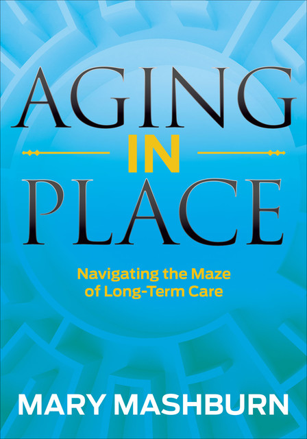 Aging in Place, Mary Mashburn