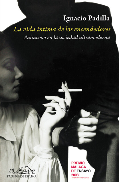 La vida íntima de los encendedores, Ignacio Padilla