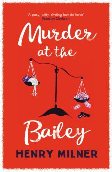 Murder at the Bailey, Henry Milner