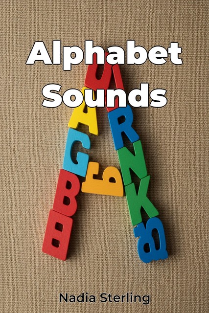 Alphabet Sounds, Nadia Sterling