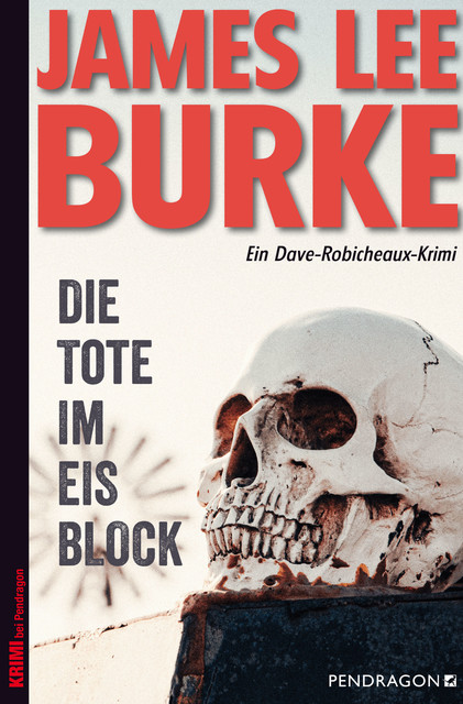 Die Tote im Eisblock, James Lee Burke