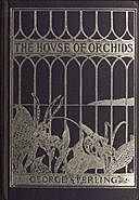 The House of Orchids and Other Poems, George Sterling