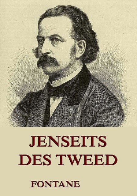 Jenseits des Tweed, Theodor Fontane