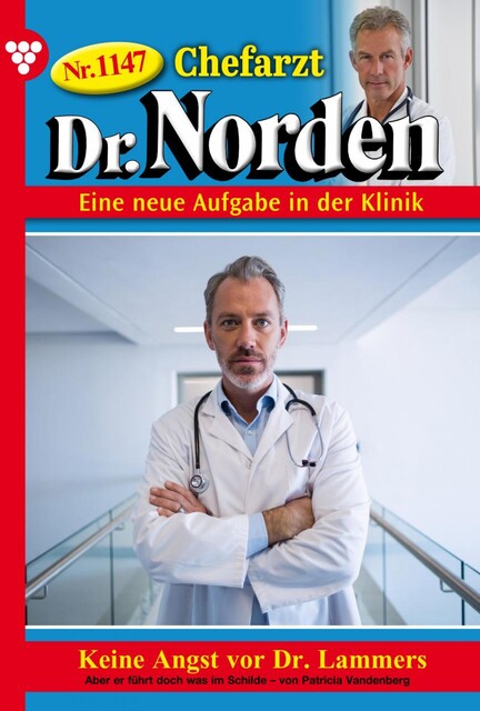 Chefarzt Dr. Norden 1147 – Arztroman, Patricia Vandenberg